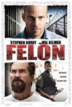 poster Felon&nbsp;&nbsp;(2008)