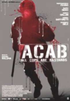 poster A.C.A.B.: All Cops Are Bastards&nbsp;&nbsp;(2012)