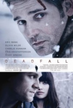 poster Deadfall&nbsp;&nbsp;(2012)