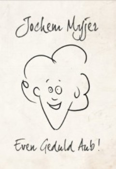 poster Jochem Myjer: Even geduld, aub.&nbsp;&nbsp;(2015)