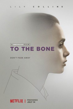 poster To the Bone&nbsp;&nbsp;(2017)